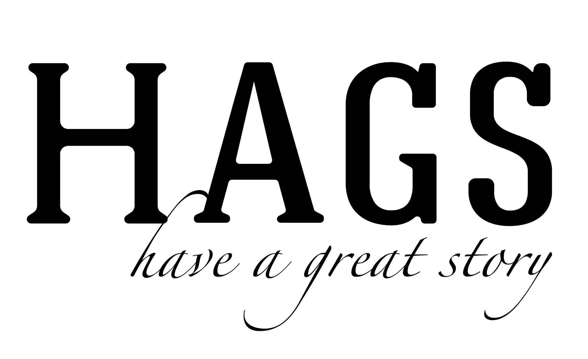HAGS - have a great story